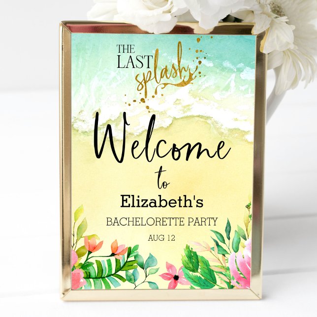 The last splash Bachelorette Party Welcome Sign (Creator Uploaded)