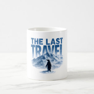 The Last Travel Adventure Penguin Snowy Mountain  Coffee Mug