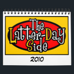 The Latter-Day Side Calendar<br><div class="desc">It's been said that Mormons are a "peculiar people"... Well, it's true, we are. The Latter-Day Side is a comic that tastefully pokes fun at the every-day quirkiness of the LDS people. Hey, we can have a sense of humour about our oddities, too, right?</div>