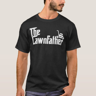 The Lawn Father Funny Lawn Mower Dad Gift friend g T-Shirt