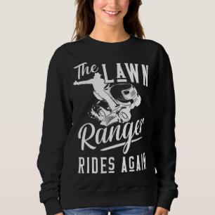 The Lawn Ranger Rides Again Cool Mowing Lawn Tract Sweatshirt