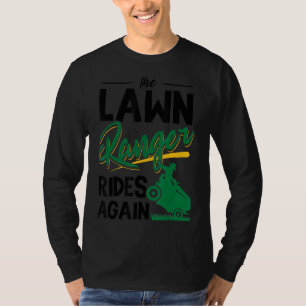 The Lawn Ranger Rides Again Lawn Ranger Rides Ag T-Shirt