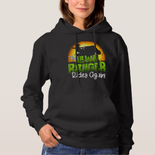The Lawn Ranger Rides Again Lawn Tractor Mowing Fa Hoodie