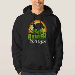 The Lawn Ranger Rides Again Lawn Tractor Mowing Fa Hoodie
