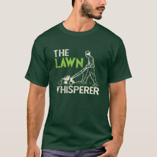 The Lawn Whisperer T-Shirt