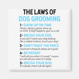 The Laws Of Dog Grooming Magnet