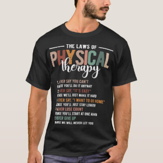 The Laws Of Physical Therapy â€“ Physical Therapis T-Shirt