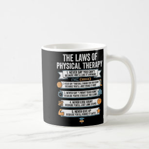 The Laws of Physical Therapy Coffee Mug