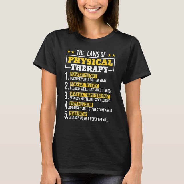 The Laws Of Physical Therapy Pt Therapist T-Shirt (Front)
