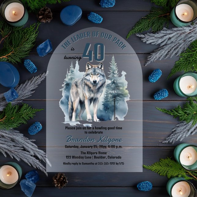 The Leader of Our Pack Wolf 40th Birthday Party Acrylic Invitations ("The Leader of Our Pack is Turning 40" 40th Birthday Arched Acrylic Invitation)
