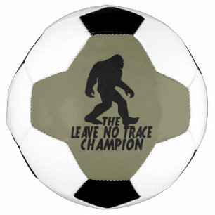 The Leave No Trace Champion Funny Bigfoot Soccer Ball