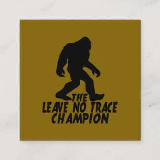 The Leave No Trace Champion Funny Bigfoot Square Business Card
