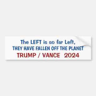 The Left has fallen off the planet. Bumper Sticker