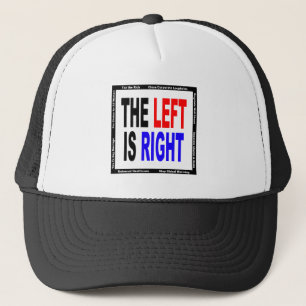 The Left is Right Trucker Hat
