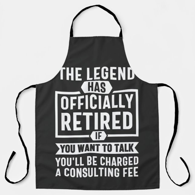 the legend Has Officially Retired Apron (Front)
