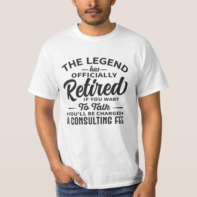 The Legend Has Officially Retired Funny Retirement T-Shirt (Front)