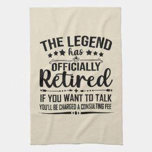 The legend has officially retired fuuny retirement tea towel