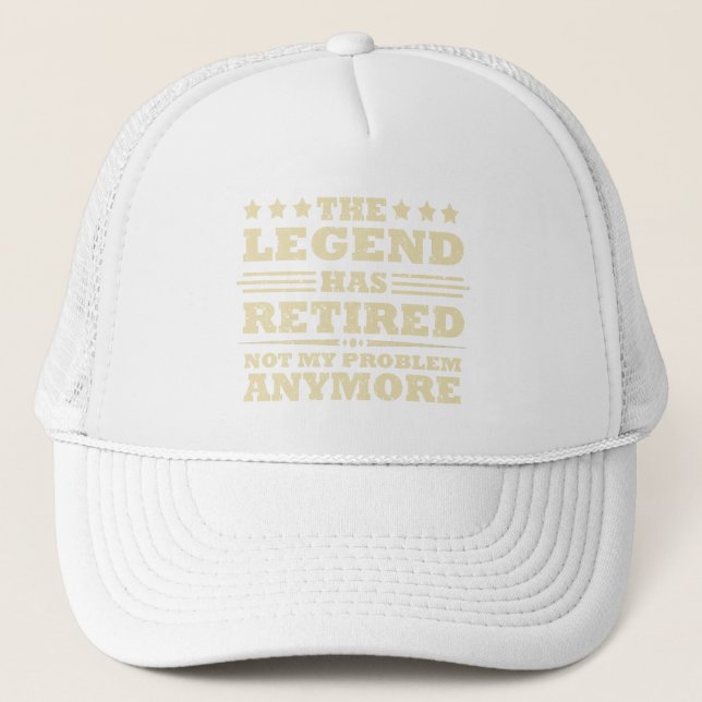 The legend has officially retired fuuny retirement trucker hat (Front)