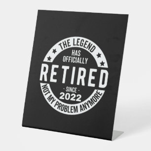 The Legend Has Officially Retired, Retired 2022 Pedestal Sign