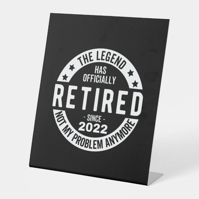 The Legend Has Officially Retired, Retired 2022 Pedestal Sign (Front)