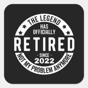 The Legend Has Officially Retired, Retired 2022 Square Sticker