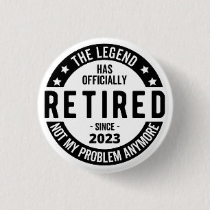 The Legend Has Officially Retired, Retired 2023 3 Cm Round Badge