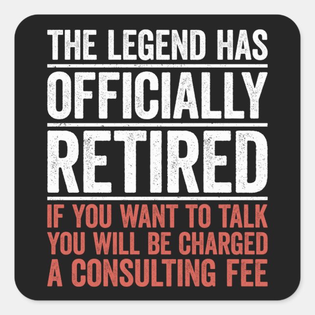 The Legend Has Officially Retired Square Sticker (Front)