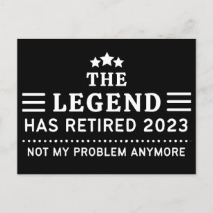 The Legend has Retired 2023 Not my Problem Anymore Postcard