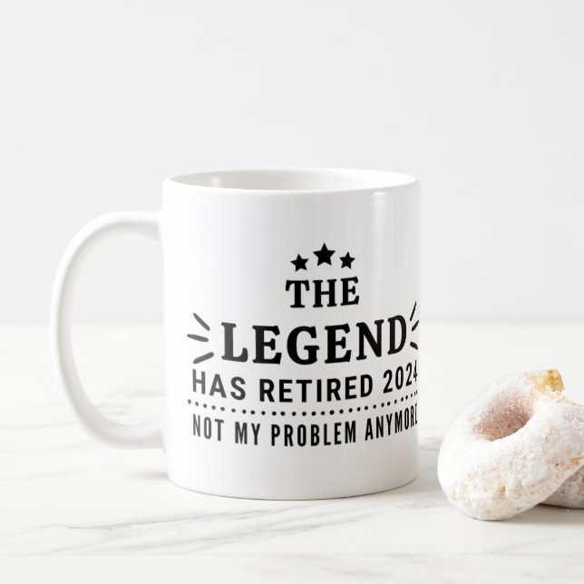 The Legend has Retired 2024 Not my Prob-Retirement Coffee Mug (With Donut)