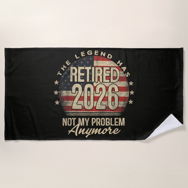 The Legend Has Retired 2026 Funny  Beach Towel (Front)