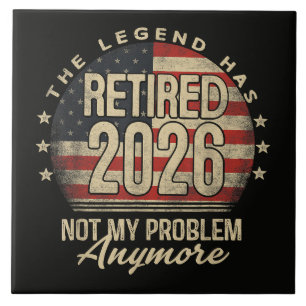 The Legend Has Retired 2026 Funny  Ceramic Tile