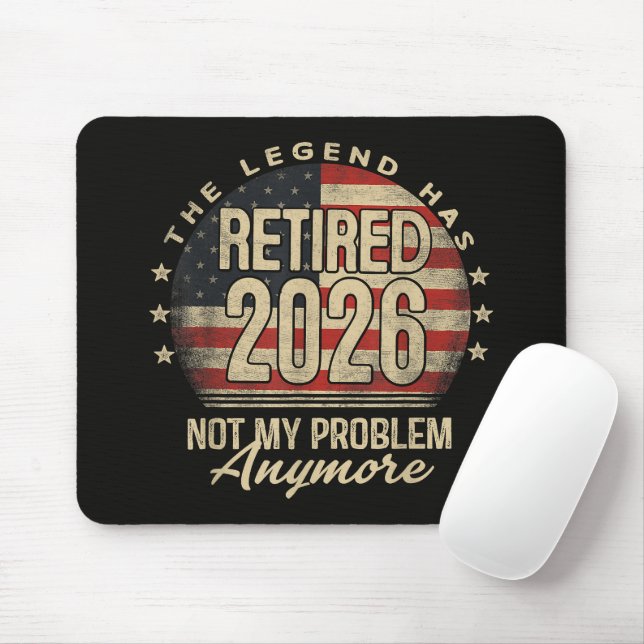 The Legend Has Retired 2026 Funny  Mouse Pad (With Mouse)
