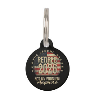The Legend Has Retired 2026 Funny Pet Tag