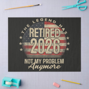 The Legend Has Retired 2026 Funny Tissue Paper