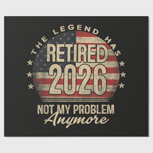 The Legend Has Retired 2026 Funny  Wrapping Paper (Flat)