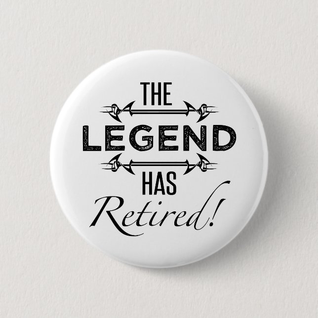 The Legend Has Retired 6 Cm Round Badge (Front)