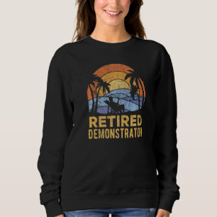 The Legend Has Retired Demonstrator   Sweatshirt