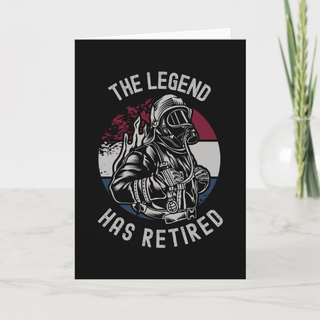 The Legend Has Retired Firefighter Retirement Card (Front)