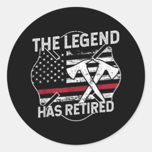The Legend Has Retired Firefighter Retirement Classic Round Sticker