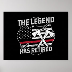 The Legend Has Retired Firefighter Retirement Poster