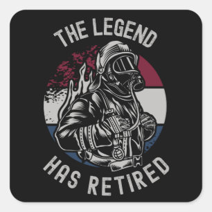 The Legend Has Retired Firefighter Retirement Square Sticker