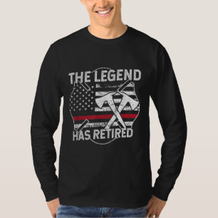 The Legend Has Retired Firefighter Retirement T-Shirt
