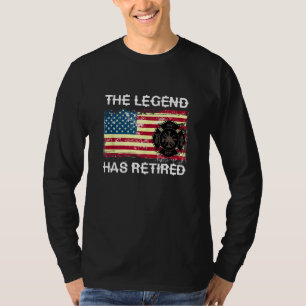The Legend Has Retired Firefighter T-Shirt