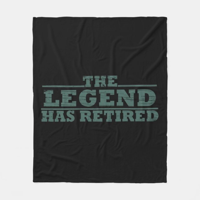 The Legend Has Retired funny retirement Fleece Blanket (Front)