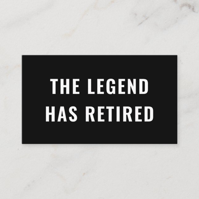 The Legend Has Retired Funny Retirement Gag Humour Business Card (Front)