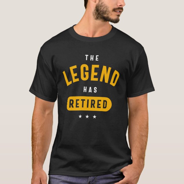The Legend Has Retired Funny Retirement T-Shirt (Front)