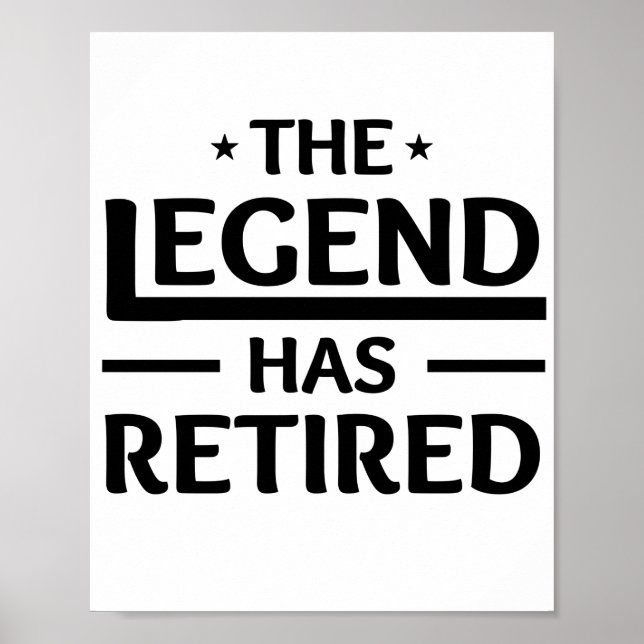 the legend has retired gift for coworker friend poster (Front)