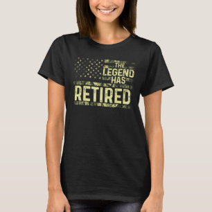 The Legend Has Retired Military For Men Women Reti T-Shirt