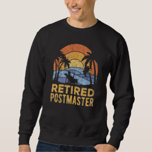 The Legend Has Retired Postmaster Sweatshirt