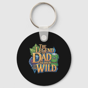 The Legend Of Dad Children Of The Wild Fathers Day Key Ring